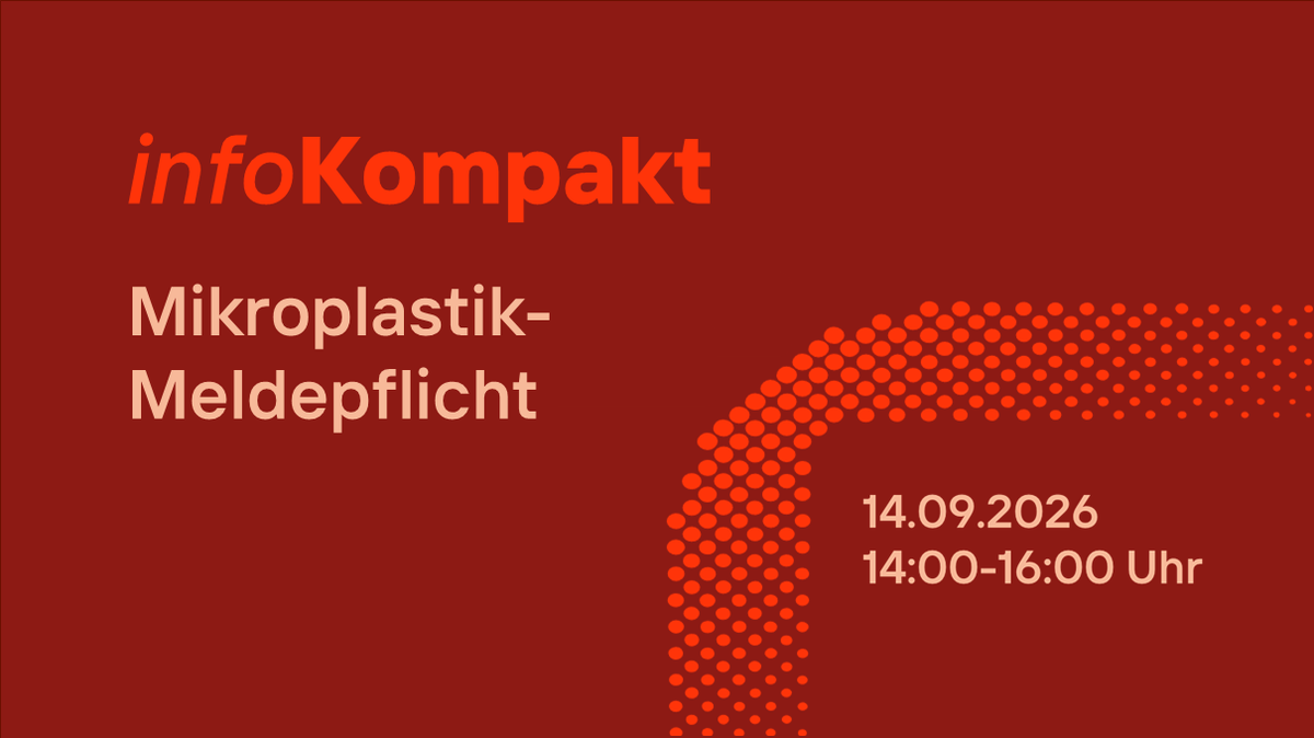 infoKompakt Mikroplastik Meldepflicht